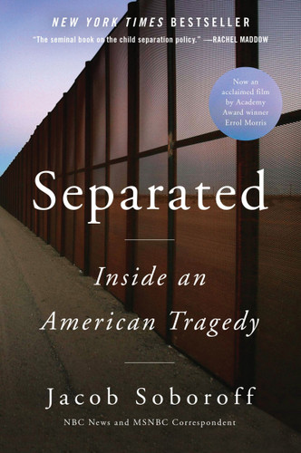 Separated: Inside an American Tragedy book cover by Jacob Soboroff