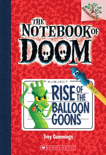 Rise of the Balloon Goons: A Branches Book (The Notebook of Doom #1) (The Notebook of Doom) book cover by Troy Cummings