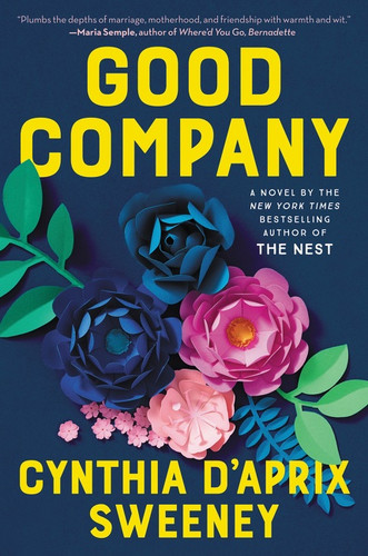 Good Company: A Novel book cover by Cynthia D'Aprix Sweeney