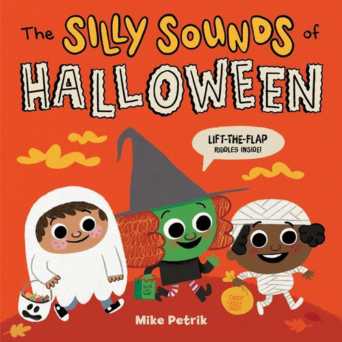 The Silly Sounds of Halloween: Lift-the-Flap Riddles Inside! book cover by Mike Petrik