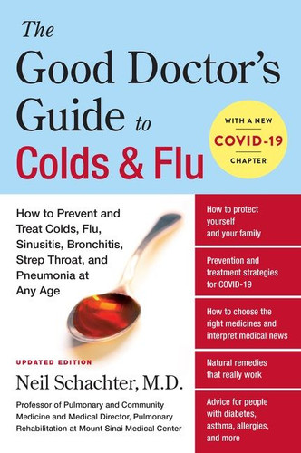 The Good Doctor's Guide to Colds and Flu [Updated Edition]: How to Prevent and Treat Colds, Flu, Sinusitis, Bronchitis, Strep Throat, and Pneumonia at Any Age book cover by Neil Schachter, M.D.