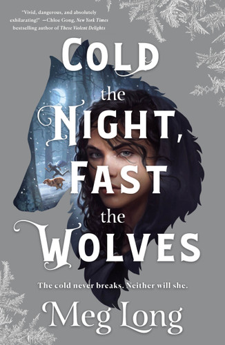 Cold the Night, Fast the Wolves: A Novel book cover by Meg Long