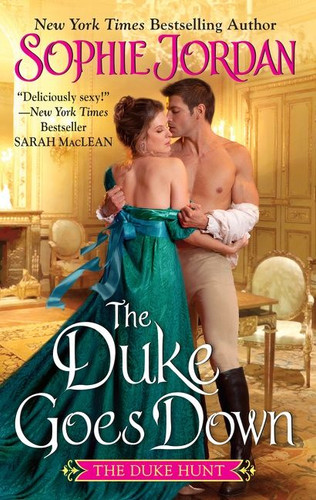 The Duke Goes Down: The Duke Hunt (Duke Hunt) book cover by Sophie Jordan