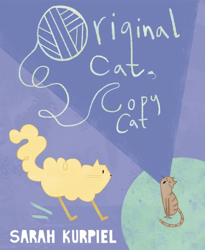 Original Cat, Copy Cat book cover by Sarah Kurpiel