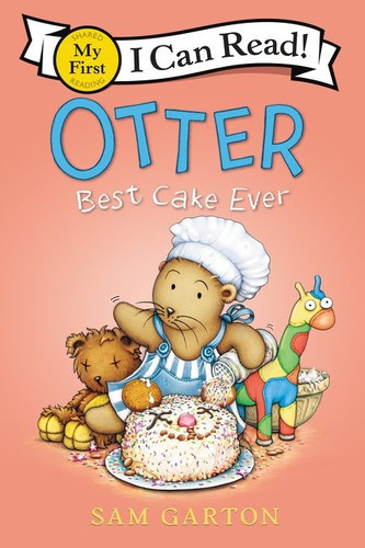 Otter: Best Cake Ever (My First I Can Read) book cover by Sam Garton