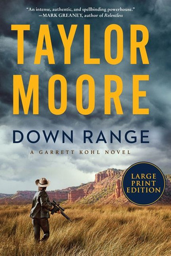 Down Range: A Garrett Kohl Novel (Garrett Kohl #1) book cover by Taylor Moore