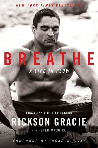 Breathe: A Life in Flow book cover by Rickson Gracie, Peter Maguire