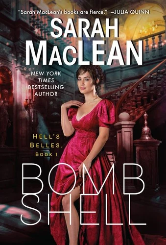 Bombshell: A Hell's Belles Novel (Hell’s Belles #1) book cover by Sarah MacLean