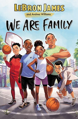 We Are Family book cover by LeBron James, Andrea Williams