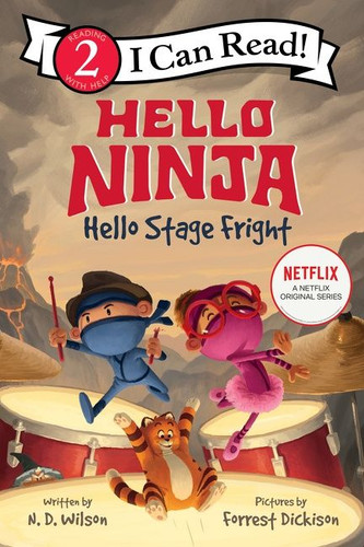 Hello, Ninja. Hello, Stage Fright! (I Can Read Level 2) book cover by N. D. Wilson