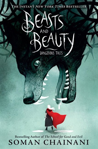 Beasts and Beauty: Dangerous Tales book cover by Soman Chainani