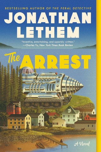 The Arrest: A Novel book cover by Jonathan Lethem
