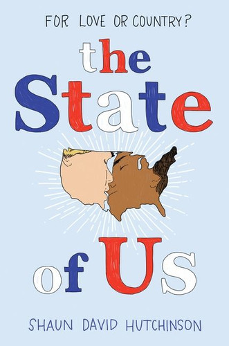The State of Us book cover by Shaun David Hutchinson