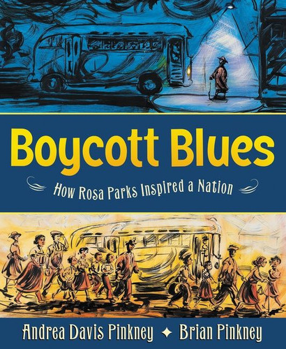 Boycott Blues: How Rosa Parks Inspired a Nation book cover by Andrea Davis Pinkney
