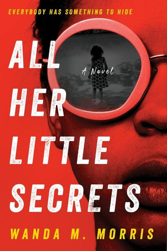 All Her Little Secrets: A Novel book cover by Wanda M. Morris