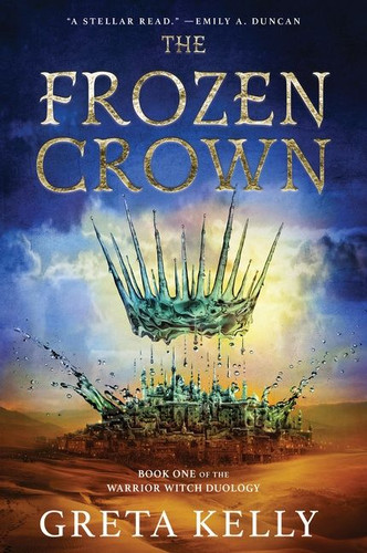 The Frozen Crown: A Novel (Warrior Witch Duology #1) book cover by Greta Kelly