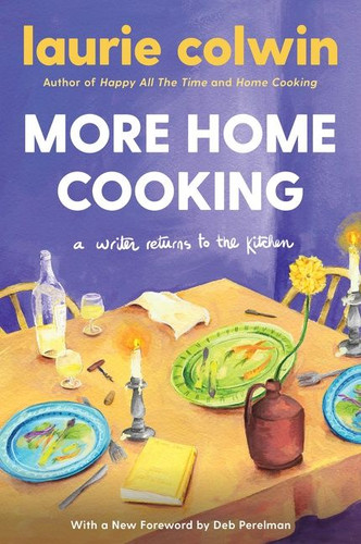 More Home Cooking: A Writer Returns to the Kitchen book cover by Laurie Colwin