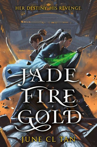 Jade Fire Gold book cover by June CL Tan