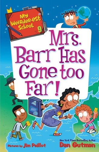 My Weirder-est School #9: Mrs. Barr Has Gone Too Far! (My Weirder-est School #9) book cover by Dan Gutman