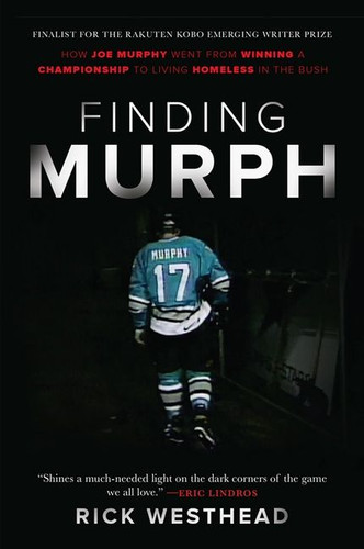 Finding Murph: How Joe Murphy Went From Winning a Championship to Living Homeless in the Bush book cover by Rick Westhead