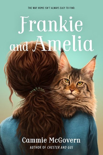 Frankie and Amelia book cover by Cammie McGovern