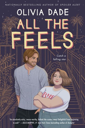 All the Feels: A Novel (Spoiler Alert #2) book cover by Olivia Dade