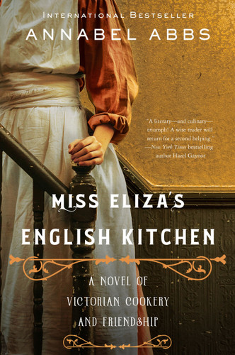 Miss Eliza's English Kitchen: A Novel of Victorian Cookery and Friendship book cover by Annabel Abbs