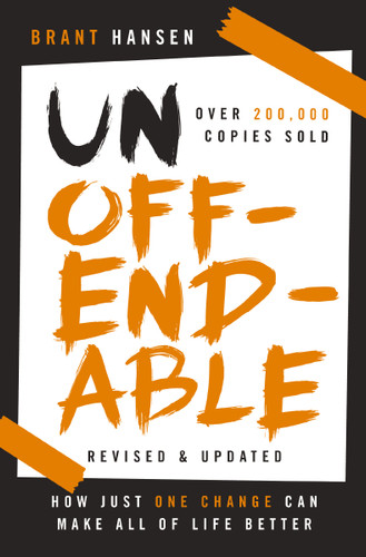 Unoffendable: How Just One Change Can Make All of Life Better (updated with two new chapters) book cover by Brant Hansen