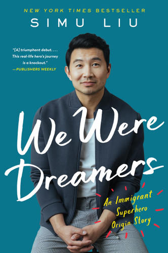 We Were Dreamers: An Immigrant Superhero Origin Story book cover by Simu Liu