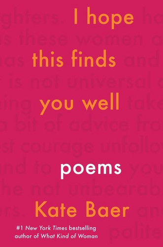 I Hope This Finds You Well: Poems book cover by Kate Baer