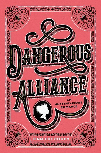 Dangerous Alliance: An Austentacious Romance book cover by Jennieke Cohen