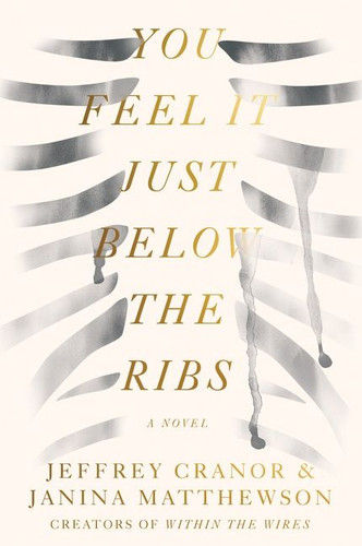 You Feel It Just Below the Ribs: A Novel book cover by Jeffrey Cranor, Janina Matthewson