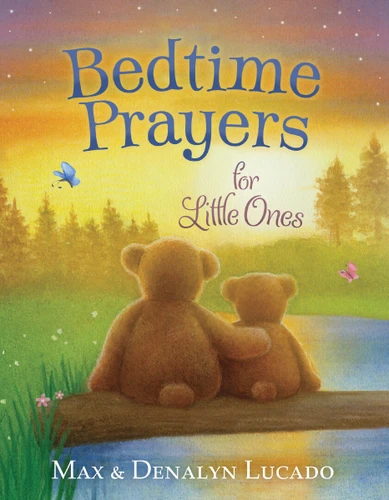 Bedtime Prayers for Little Ones (Max Lucado’s Bedtime Prayers for Little Ones) book cover by Max Lucado, Denalyn Lucado