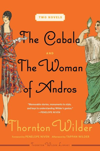 The Cabala and the Woman of Andros: Two Novels book cover by Thornton Wilder