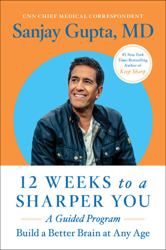 12 Weeks to a Sharper You: A Guided Program book cover by Sanjay Gupta
