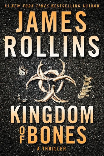 Kingdom of Bones: A Thriller (Sigma Force #16) book cover by James Rollins