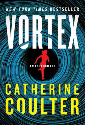 Vortex: An FBI Thriller book cover by Catherine Coulter