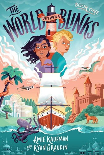 The World Between Blinks #1 book cover by Amie Kaufman, Ryan Graudin