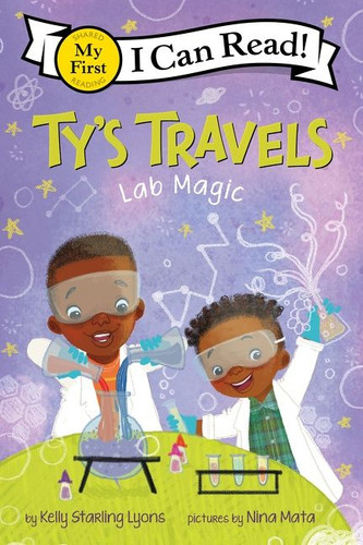 Ty's Travels: Lab Magic (My First I Can Read) book cover by Kelly Starling Lyons
