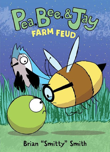 Pea, Bee, & Jay #4: Farm Feud: A Graphic Novel (Pea, Bee, & Jay #4) book cover by Brian "Smitty" Smith