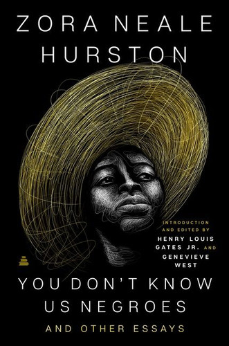 You Don’t Know Us Negroes and Other Essays book cover by Zora Neale Hurston, Henry Louis Gates, Jr., Genevieve West