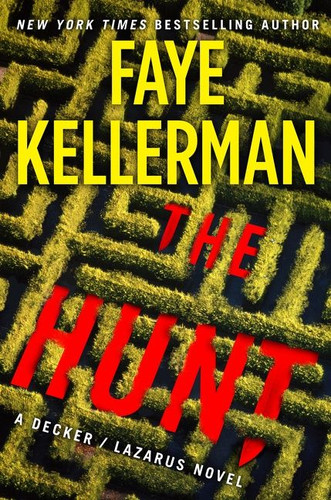 The Hunt: A Decker/Lazarus Novel (Decker/Lazarus Novels #27) book cover by Faye Kellerman