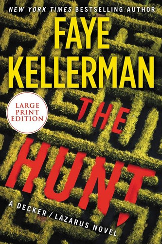 The Hunt: A Decker/Lazarus Novel (Decker/Lazarus Novels #27) book cover by Faye Kellerman