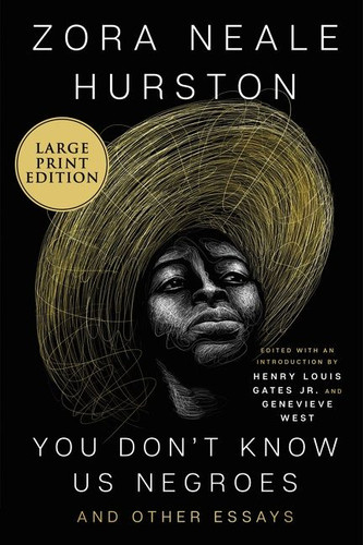 You Don’t Know Us Negroes and Other Essays book cover by Zora Neale Hurston, Henry Louis Gates, Jr., Genevieve West