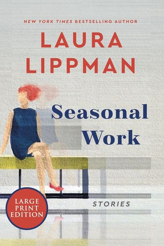 Seasonal Work: Stories book cover by Laura Lippman
