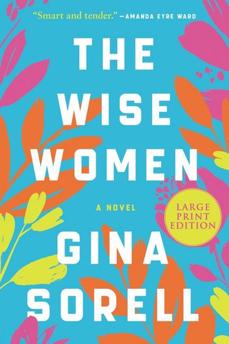 The Wise Women: A Novel book cover by Gina Sorell