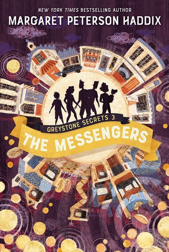 Greystone Secrets #3: The Messengers (Greystone Secrets #3) book cover by Margaret Peterson Haddix