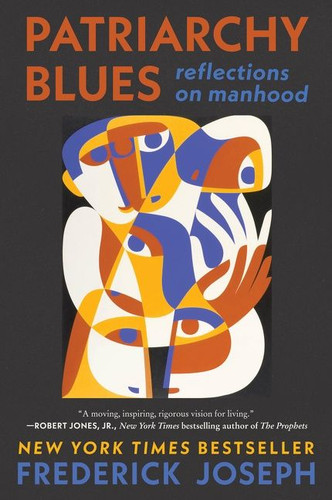 Patriarchy Blues: Reflections on Manhood book cover by Frederick Joseph