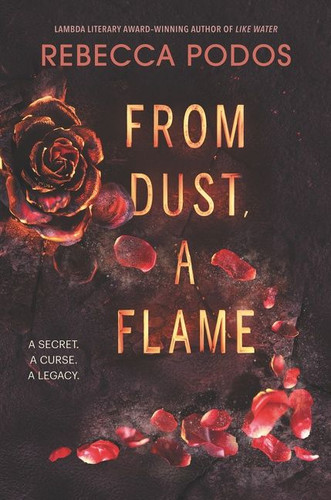From Dust, a Flame book cover by Rebecca Podos