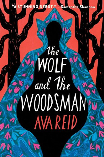 The Wolf and the Woodsman: A Novel book cover by Ava Reid